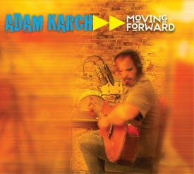 Adam Karch "Moving Forward" CD